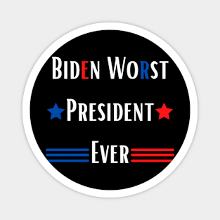 Biden Worst President Ever T-Shirt, Funny Political Humor Magnet